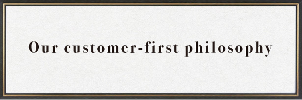 Customer-first philosophy